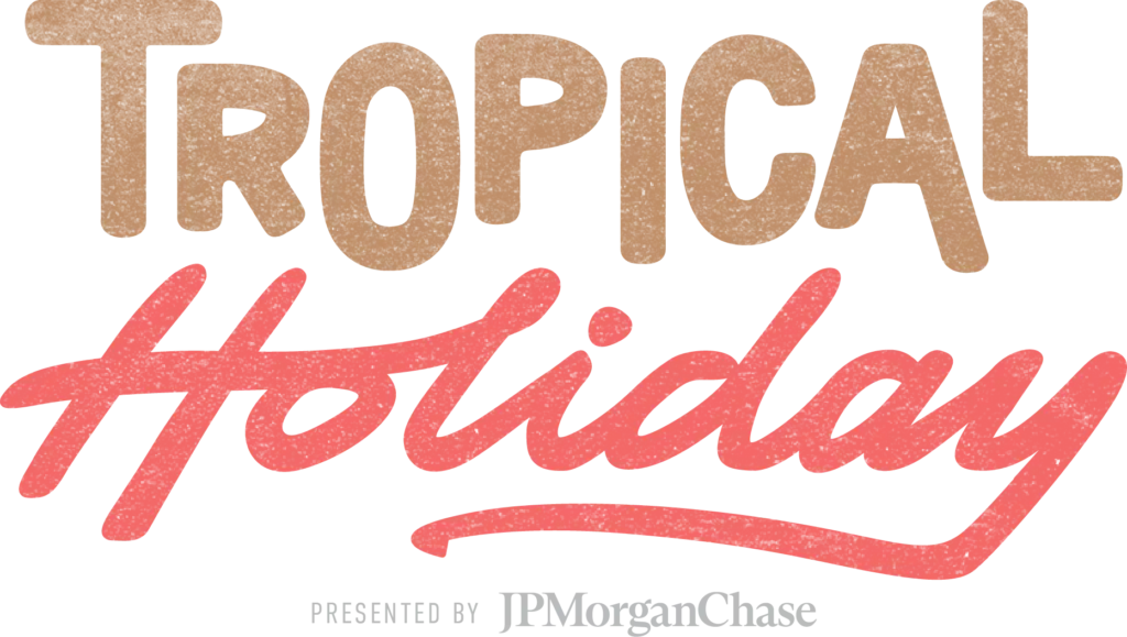 Tropical Holiday, presented by JPMorganChase